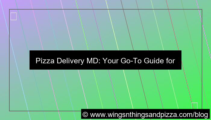 pizza delivery md