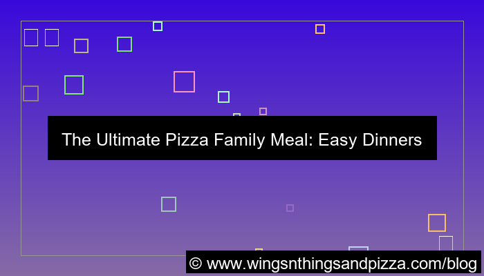 pizza family meal