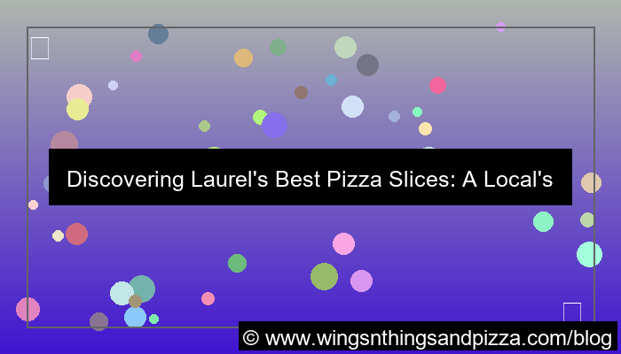 pizza slices laurel