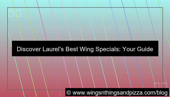 wing specials laurel
