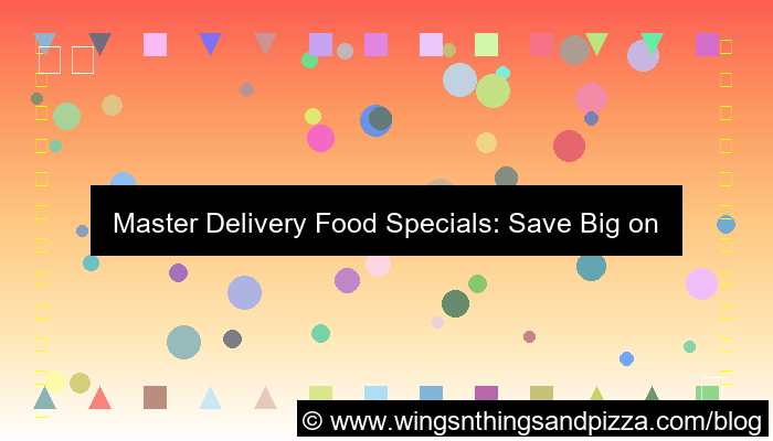 delivery food specials