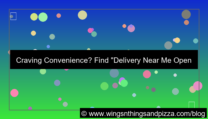 delivery near me open now