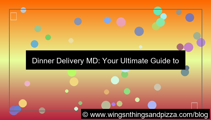 desain dinner delivery md