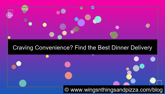 dinner delivery near me