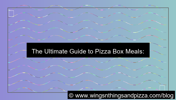 pizza box meal