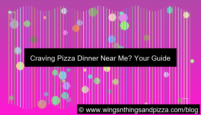 pizza dinner near me