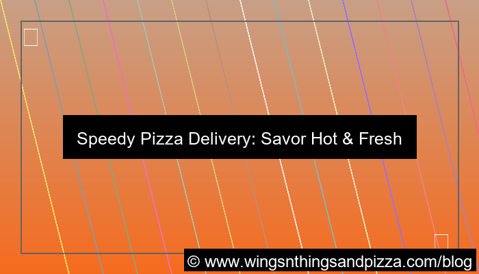 pizza fast delivery