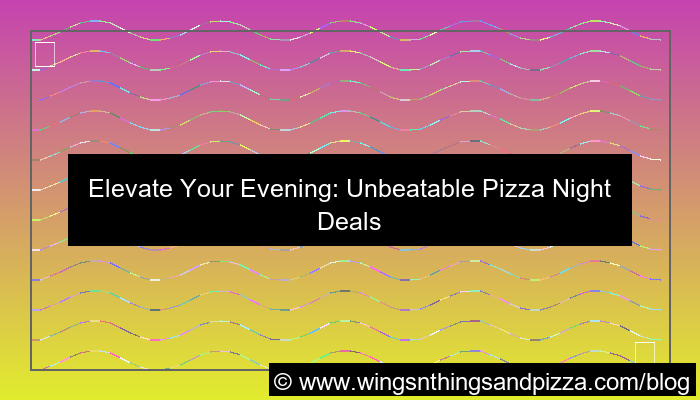 pizza night deal