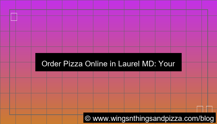 ilustrasi pizza online menufood delivery laurel md