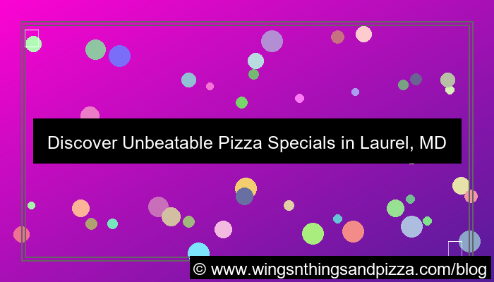 pizza specials laurel