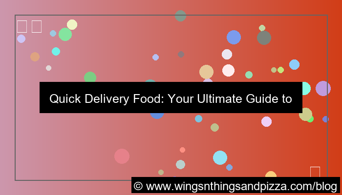 quick delivery food